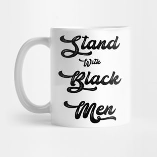 Stand With Black Men - Gift Family Mug